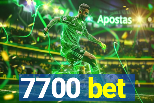 7700 bet